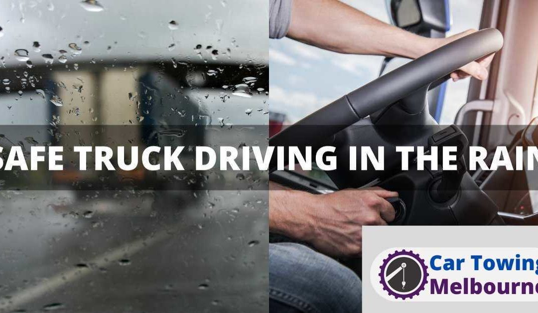 SAFE TRUCK DRIVING IN THE RAIN