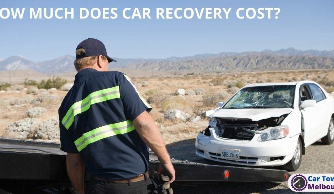 HOW MUCH DOES CAR RECOVERY COST?