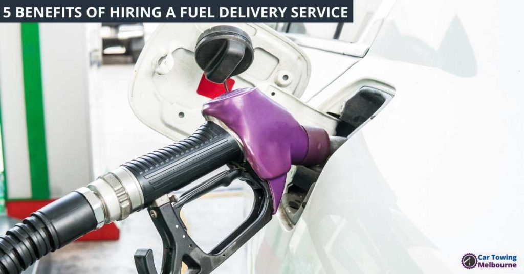5 BENEFITS OF HIRING A FUEL DELIVERY SERVICE