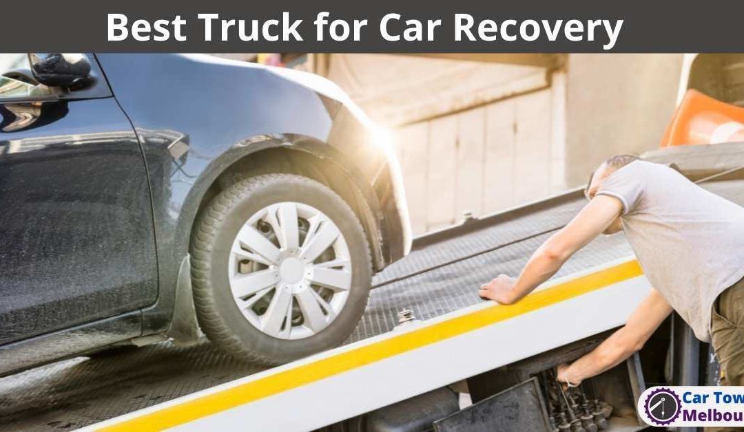 Best Truck for Car Recovery