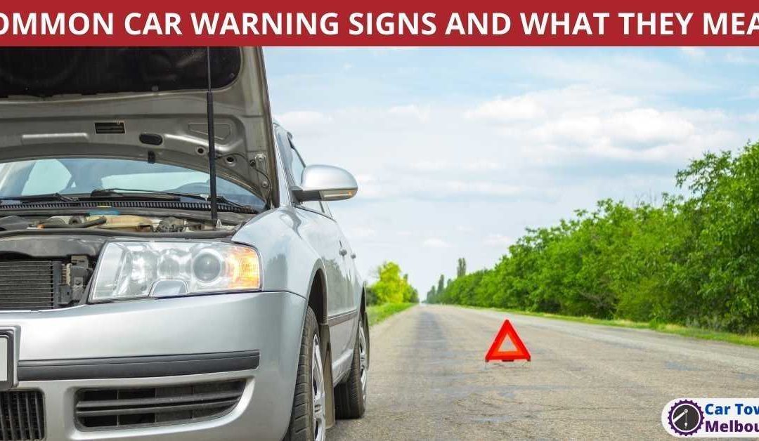 COMMON CAR WARNING SIGNS AND WHAT THEY MEAN