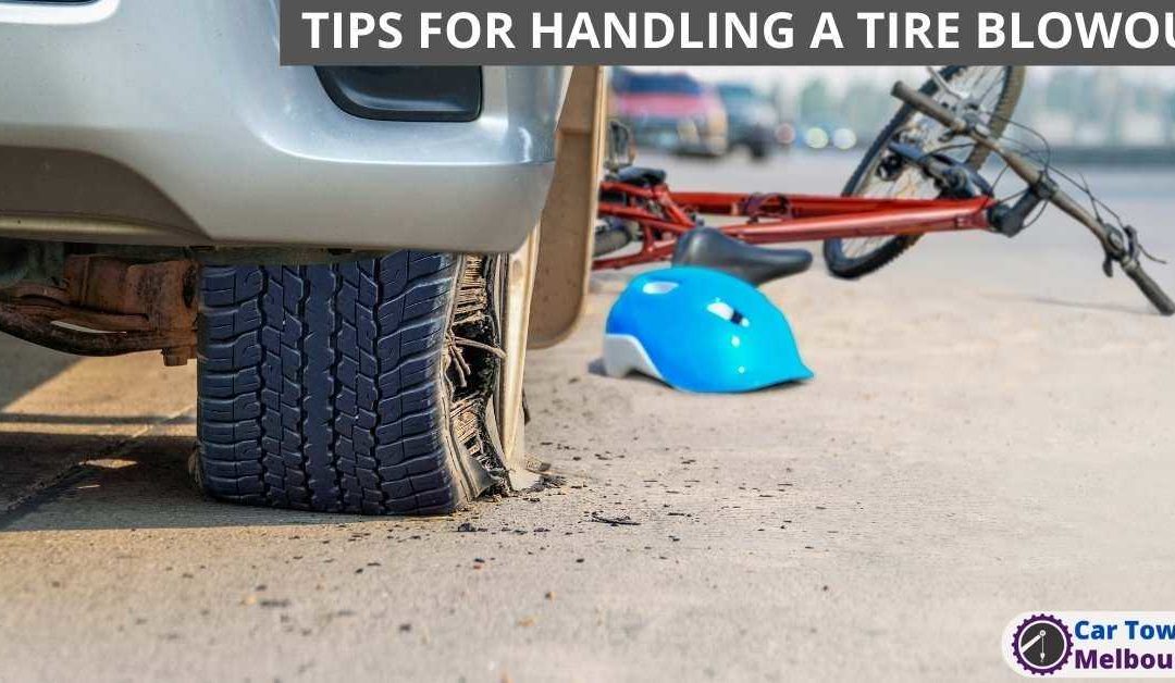 TIPS FOR HANDLING A TIRE BLOWOUT