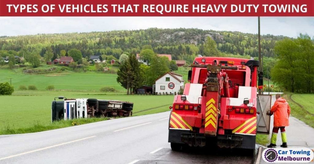 TYPES OF VEHICLES THAT REQUIRE HEAVY DUTY TOWING