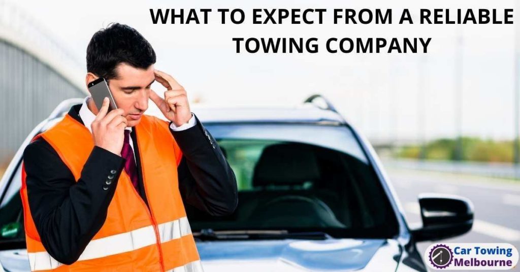 WHAT TO EXPECT FROM A RELIABLE TOWING COMPANY
