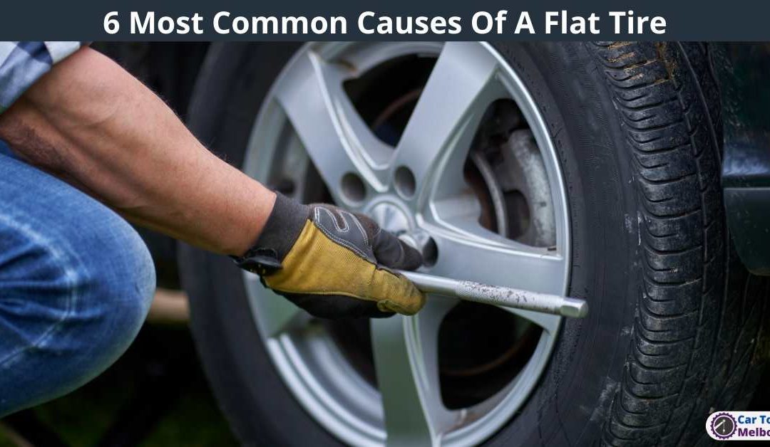 6 Most Common Causes Of A Flat Tire