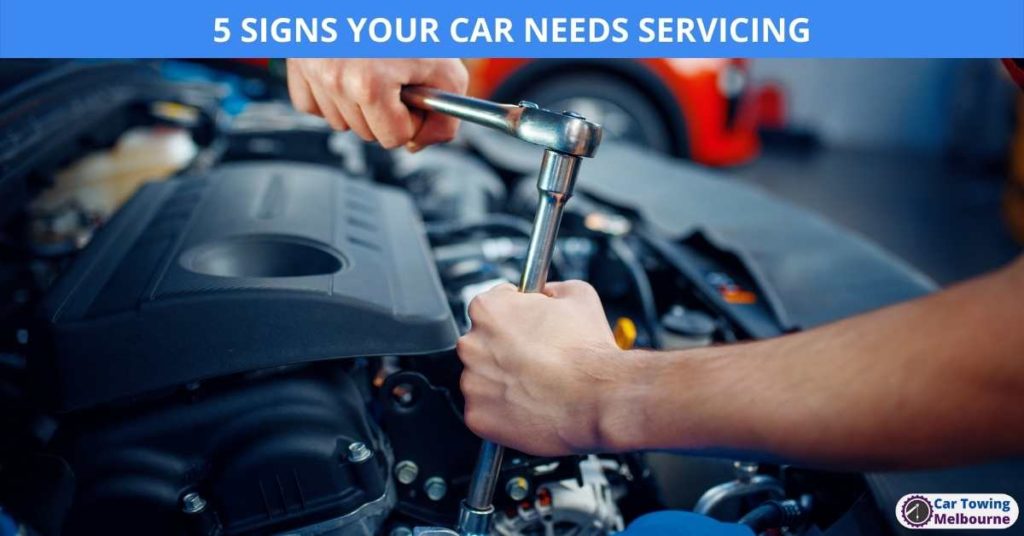 5 SIGNS YOUR CAR NEEDS SERVICING