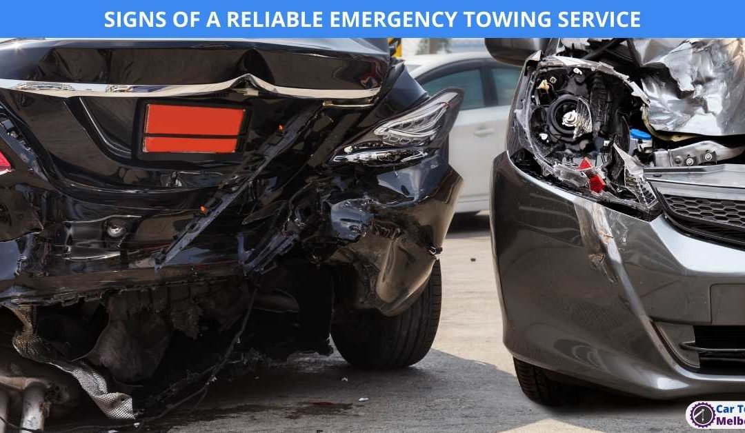 SIGNS OF A RELIABLE EMERGENCY TOWING SERVICE