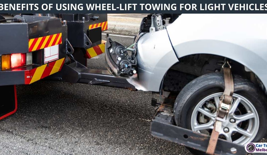 BENEFITS OF USING WHEEL-LIFT TOWING FOR LIGHT VEHICLES