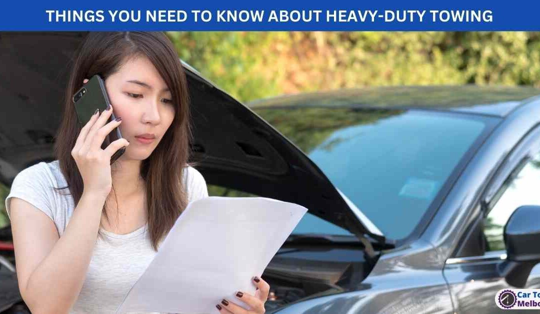 THINGS YOU NEED TO KNOW ABOUT HEAVY-DUTY TOWING