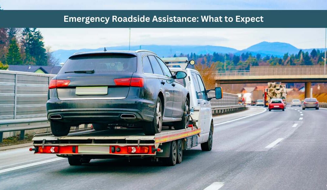 Emergency Roadside Assistance: What to Expect