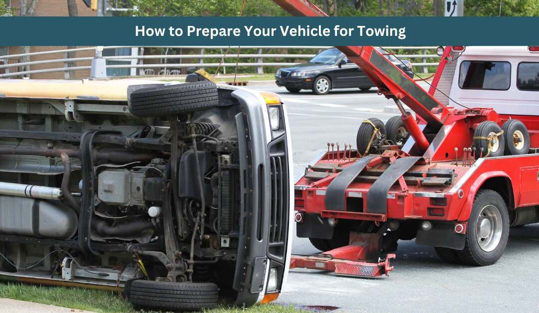 How to Prepare Your Vehicle for Towing